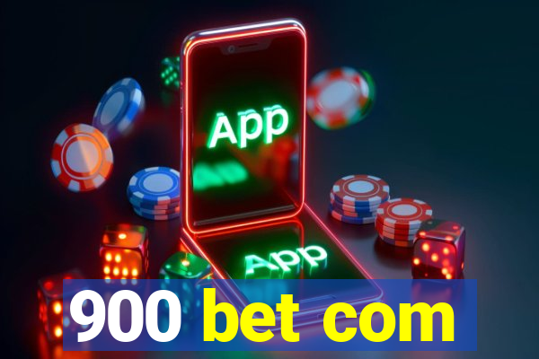 900 bet com